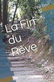 Title: La fin du Rêve. Bilingual Hebrew-French Book, Author: Phil Ben