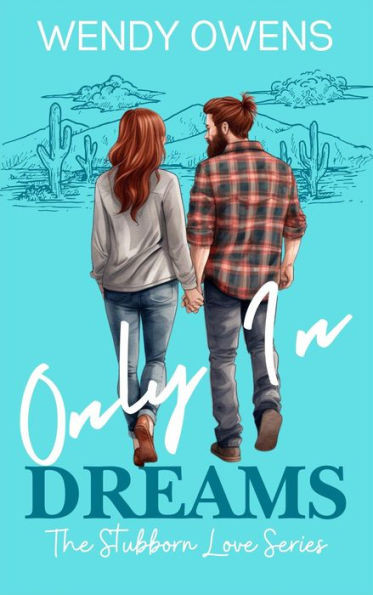 Only In Dreams (Stubborn Love, #2)