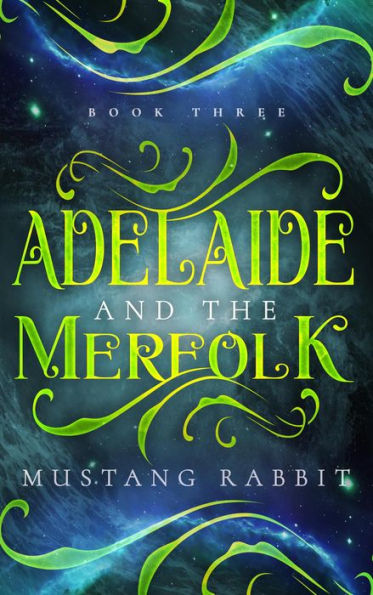 Adelaide and the Merfolk (The Adelaide Series, #3)