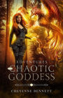 Adventures of the Chaotic Goddess (Chaotic Universe, #2)