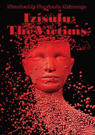 Title: Izisulu - The Victims, Author: Ntombenhle Msimango