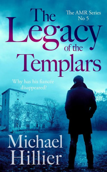 The Legacy of the Templars (Adventure, Mystery, Romance, #5)