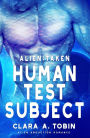 Alien: Taken - Human Test Subject (Alien Abduction Romance)