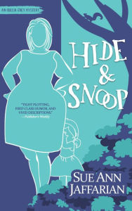 Title: Hide & Snoop (Odelia Grey Mystery, #7), Author: Sue Ann Jaffarian