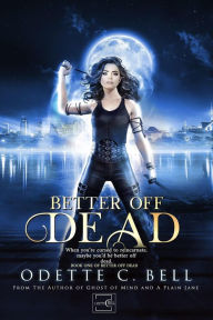 Title: Better off Dead Book One, Author: Odette C. Bell