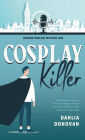 Cosplay Killer (London Podcast Mystery Series, #1)