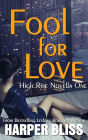 Fool for Love (High Rise, #1)