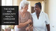 Title: The Home and Community Health Caregiver, Author: DAPHNE BOIGNE