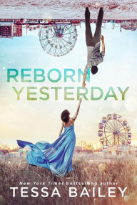 Ebooks kostenlos download Reborn Yesterday (English Edition) by Tessa Bailey 9781087857527 MOBI ePub