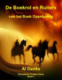 De Boekrol en Ruiters van het Boek Openbaring (Christelijke Profetie Serie, #1)