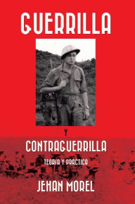 Title: Guerrilla y Contraguerrilla, Author: Jehan Morel