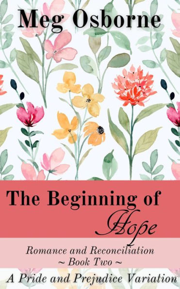 The Beginning of Hope (Romance and Reconciliation, #2)