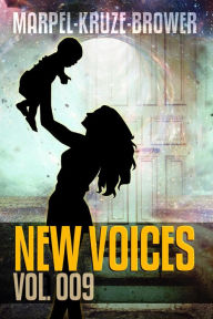 Title: New Voices Vol. 009 (Speculative Fiction Parable Anthology), Author: S. H. Marpel