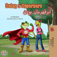 Title: Being a Superhero ??????????? ???? (English Farsi), Author: Liz Shmuilov