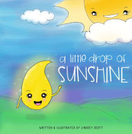Title: A Little Drop of Sunshine, Author: Lindsey Scott