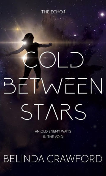 Cold Between Stars (The Echo, #1)