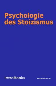 Title: Psychologie des Stoizismus, Author: IntroBooks Team