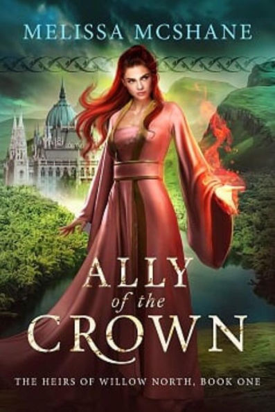 Ally of the Crown (The Heirs of Willow North, #1)