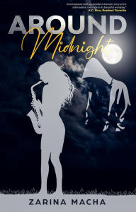 Title: Around Midnight, Author: Zarina Macha