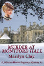 Murder At Montford Hall (A Juliette Abbott Regency Mystery, #7)