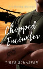 Chopped Encounter (One on One, #4)