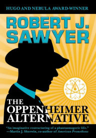 Download book from amazon to computer The Oppenheimer Alternative English version by Robert J. Sawyer ePub CHM PDB
