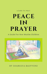 Title: Peace in Prayer, Author: Shareefa Basyyoni