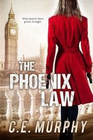 Title: The Phoenix Law (The Strongbox Chronicles, #3), Author: C. E. Murphy