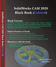 Title: SolidWorks CAM 2020 Black Book, Author: Gaurav Verma