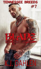 Blade (Tennessee Breeds, #7)