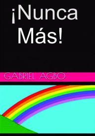 Title: ¡Nunca más!, Author: Gabriel Agbo