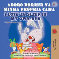 Title: Adoro Dormir na Minha Própria Cama I Love to Sleep in My Own Bed (Portuguese English Portugal Collection), Author: Shelley Admont