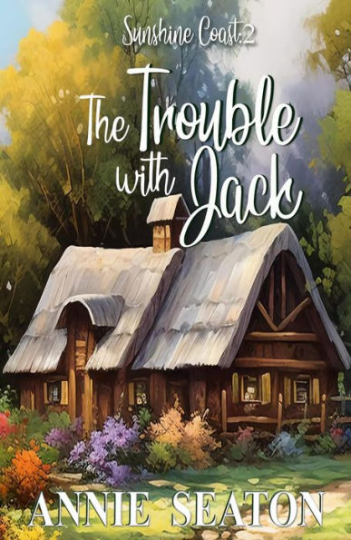 The Trouble with Jack (Sunshine Coast, #1)