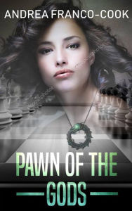 Title: Pawn of The Gods, Author: Andrea Franco Cook