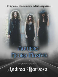 Title: Agujero Negro Masivo, Author: Andrea Barbosa