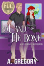 Bat and the Bone (FUC Academy, #4)