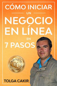 Title: Como comenzar un negocio en línea en 7 pasos, Author: Tolga Cakir