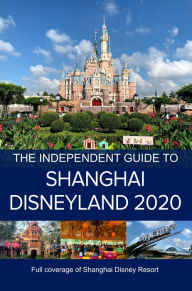 Title: The Independent Guide to Shanghai Disneyland 2020, Author: G Costa