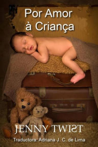 Title: Por Amor à Criança, Author: Jenny Twist