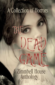 Title: The Dead Game, Author: Zimbell House Publishing