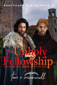 Title: An Unholy Fellowship #2 (Sanctuary Series), Author: tom r mcconnell