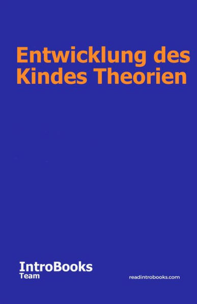 Entwicklung des Kindes Theorien