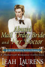 Abused Mail Order Bride and Her Doctor (#8, Brides of Montana Western Romance) (A Historical Romance Book)