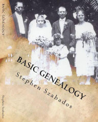 Title: Basic Genealogy: Saving Your Family History, Author: Stephen Szabados