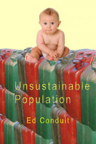 Title: Unsustainable Population, Author: Ed Conduit