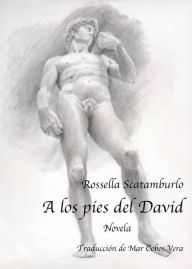 Title: A los pies del David, Author: Rossella Scatamburlo