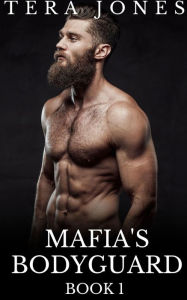 Title: Mafia's Bodyguard (Book 1), Author: Tera Jones