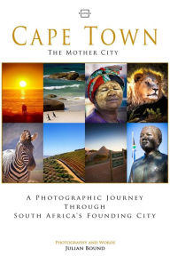 Title: Cape Town, The Mother City (Photography Books by Julian Bound), Author: Julian Bound