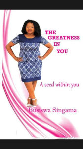 Title: The Greatness in You: A Seed Within You, Author: Busiswa Singama