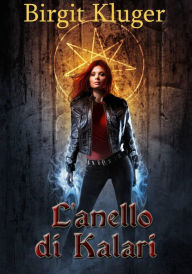 Title: L'anello di Kalari (Il Mistero dei Demoni), Author: Birgit Kluger